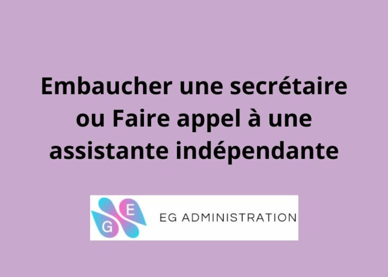 Embaucher une secrétaire ou Faire appel à une assistante indépendante